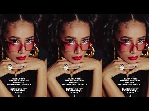 DJ MYSTERY J REFIX - Eliza Rose & Interplanetary Criminal - B.O.T.A. (Baddest Of Them All)