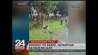24 Oras: Bangkay ng babae, natagpuan sa gilid ng SLEX