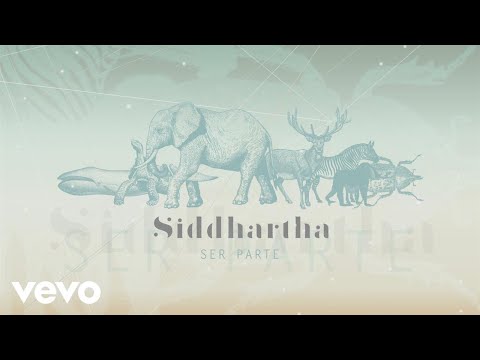 Siddhartha - Ser Parte (Lyric Video)