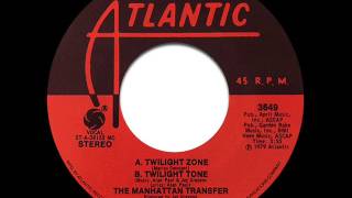 The Manhattan Transfer - Twilight Zone/Twilight Tone (7&quot; Edit)