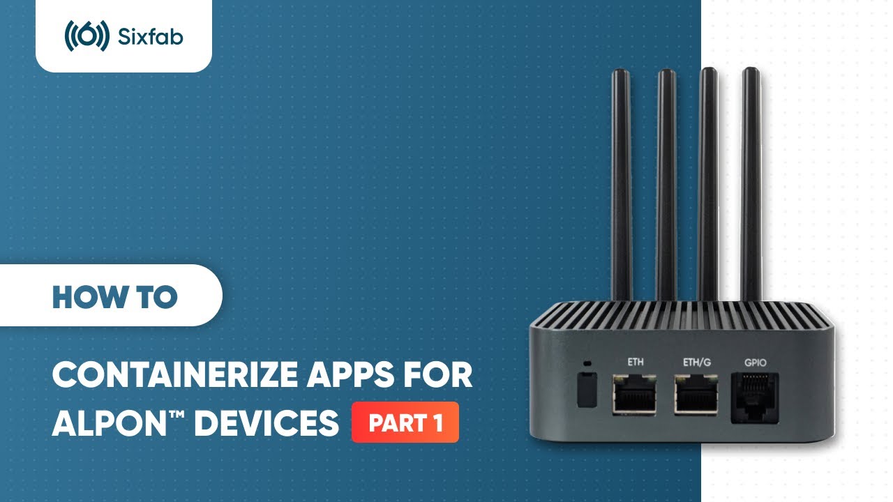 Part 1 — How to containerize apps for ALPON devices, video thumbnail