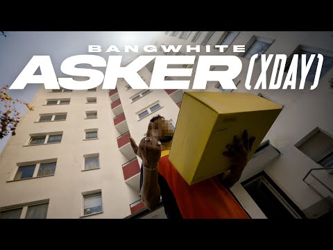 BANGWHITE - ASKER (XDAY) [PROD. BY FREQ] [Official Video]