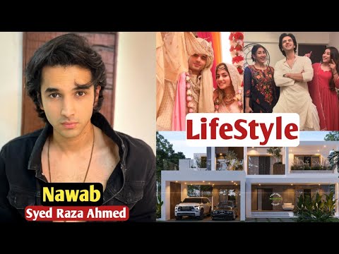 Syed Raza Ahmed (Nawab) Lifestyle &  Biography Family House Age Girlfriend Net Worth