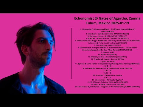 Echonomist @ Gates of Agartha, Zamna Tulum, Mexico 2025-01-19 with tracklist
