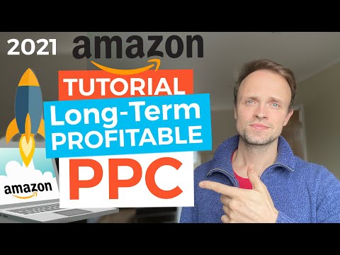 Amazon PPC Tutorial Step By Step Beginners Guide to Building a Profitable Campaign for 2021