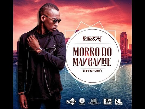 DJ KMeRcY- Morro Do Manganhe Prod By KMeRcY