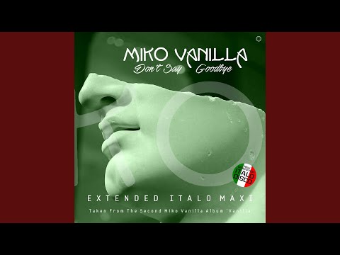 Don't Say Goodbye (Extended Vocal Club Mix)