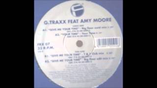 G.Traxx Feat Amy Moore - Give Me Your Time (T & S Club Mix) (2000)