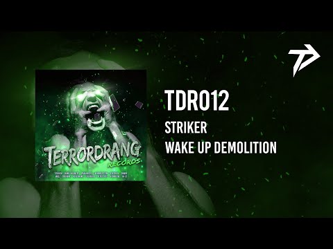 Striker - Wake Up Demolition [TDR012]