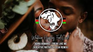 Adina Howard - Freak Like Me (Kreative Nativez x Tega Amapiano Remix)