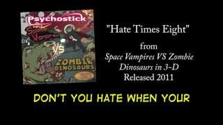 Hate Times Eight + LYRICS [Official] by PSYCHOSTICK