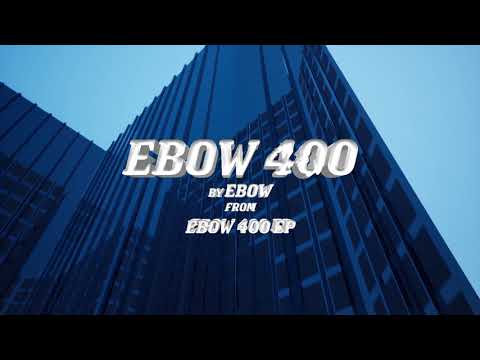 Ebow 400 prod. by Hot Tize
