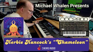Video thumbnail for Michael Whalen Performs Herbie Hancock's "Chameleon" with Cherry Audio's ODC 2800 by Cherry Audio