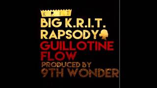 Big K.R.I.T. Ft. Rapsody - Guillotine Flow
