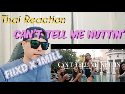 Thai music reaction : Korean reacts FIIXD X 1MILL - CAN'T TELL ME NUTTIN'ft.DIAMOND,19HUNNID&ㅔ1-FLOW