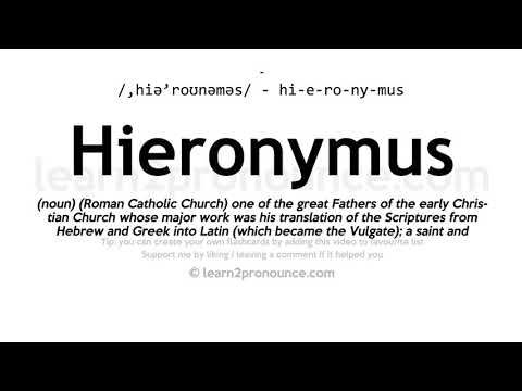 Pronunciation of Hieronymus | Definition of Hieronymus