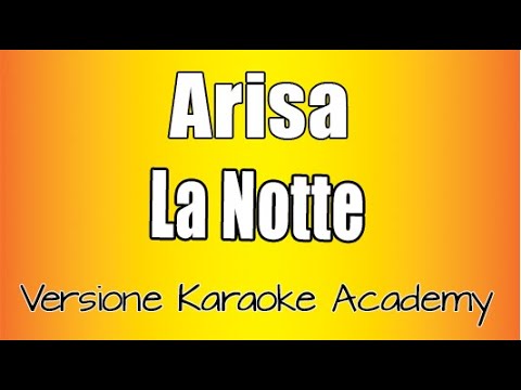 Arisa - La Notte (Versione Karaoke Academy Italia)