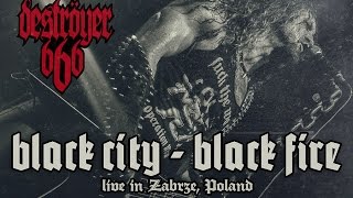 Destroyer 666 - Black City - Black Fire - Live in Zabrze