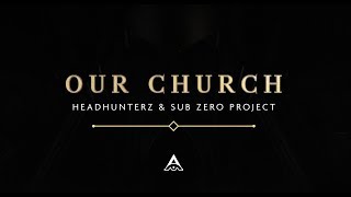 Headhunterz &amp; Sub Zero Project - Our Church (Official Videoclip)