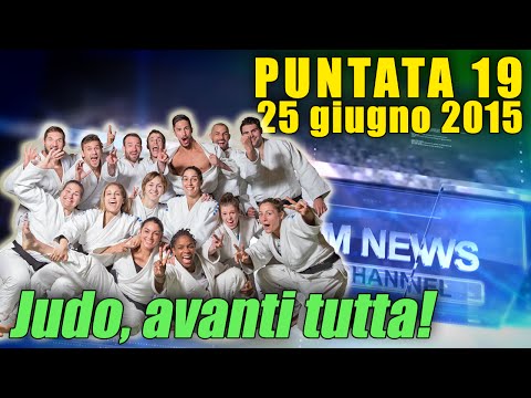 FIJLKAM NEWS 19 - Judo, avanti tutta!