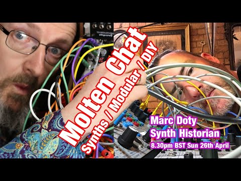 Molten Chat - Marc Doty - Synth Historian