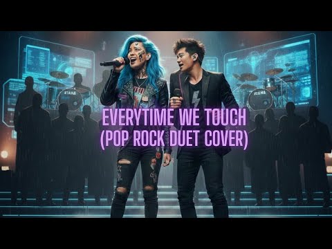 Every Time We Touch - Cascada (Pop Rock Duet Cover) | Flippin AZN Covers