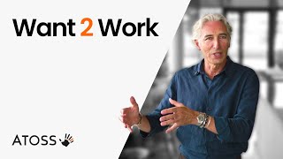 Zukunft der Arbeit: Want 2 Work – mit ATOSS Software SE