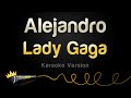 Lady Gaga Alejandro Karaoke Version