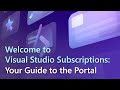 Welcome to Visual Studio subscriptions: Your guided tour
