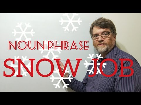English Tutor Nick P Noun Phrase (208) Snow Job - origin