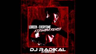 Loreen Everytime Kizomba Remix Dj Radikal feat Dragana Strugar