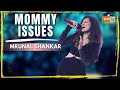 Mommy Issues | Mrunal Shankar | MTV Hustle 03 REPRESENT
