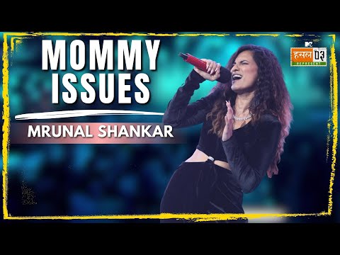 Mommy Issues | Mrunal Shankar | MTV Hustle 03 REPRESENT