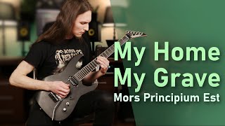 My Home, My Grave - Mors Principium Est | Guitar Cover