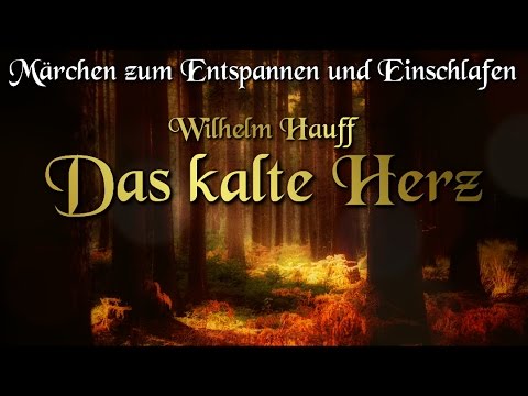 Das kalte Herz von Wilhelm Hauff (Hörbuch deutsch) Märchen zum Einschlafen