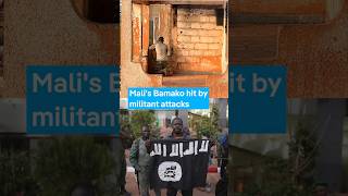 Mali's Bamako hit by militant attacks