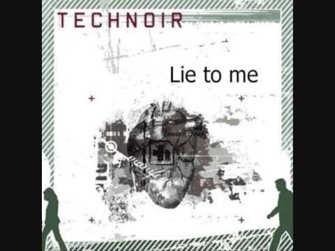 technoir - lie to me -