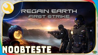 REGAIN EARTH: FIRST STRIKE | NOOBTESTE