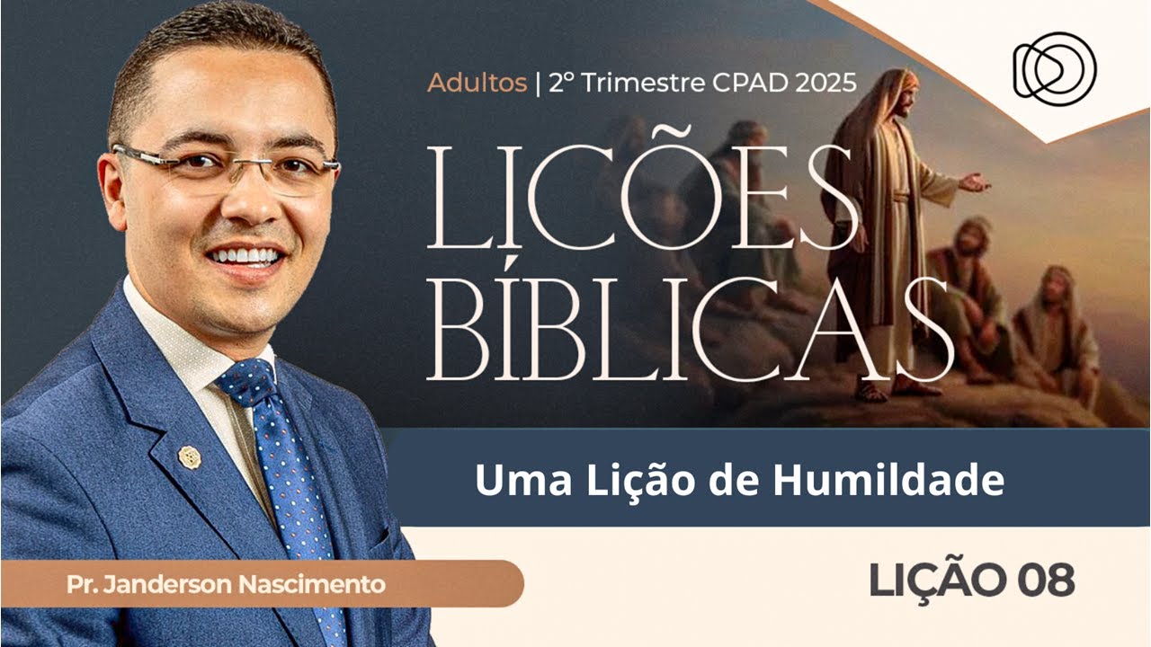 EBD Lição 8 Uma Lição de Humildade - Adultos CPAD