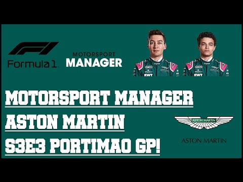Motorsport Manager - F1 2021 Mod - Aston Martin - S3E3 - Portimao GP!