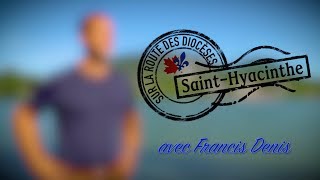 2/2 Sur la route du diocèse de Saint-Hyacinthe