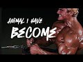 TOM PLATZ X ANIMAL I HAVE BECOME