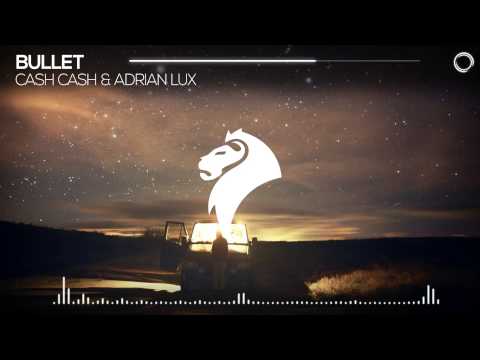 Cash Cash & Adrian Lux - Bullet (Original Mix) [Free]