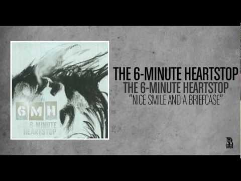 The 6-Minute Heartstop - Nice Smile and a Briefcase