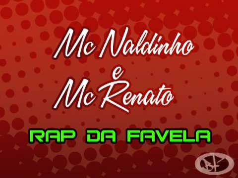 Mc Naldinho e Mc Renato-Rap da Favela