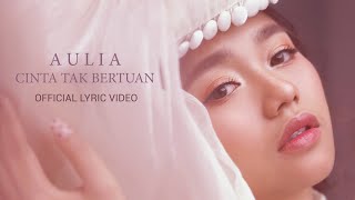 Download lagu AULIA - Cinta Tak Bertuan |  Lyric Video mp3 Download lagu AULIA - Cinta Tak Bertuan |  Lyric Video mp3