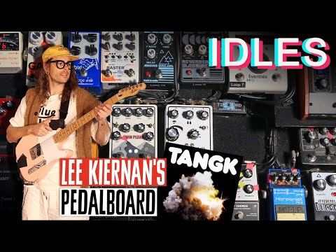 Lee Kiernan's IDLES Pedalboard & Key Sounds for Tangk Songs — Premier Guitar