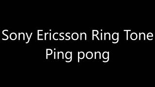 Download lagu Sony Ericsson ringtone - Ping pong mp3