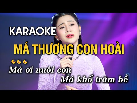 Karaoke MÁ THƯƠNG CON HOÀI - Tố My | Má ơi nuôi con má khổ trăm bề | Khung Trời Kỷ Niệm