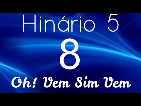 HINO 8 CCB - Oh! Vem Sim Vem - HINÁRIO 5 COM LETRAS